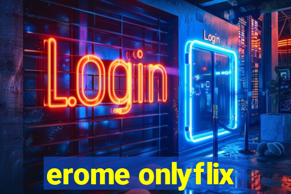 erome onlyflix